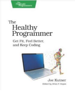 The Healthy Programmer: Get Fit, Feel Better, and Keep Coding (Pragmatic Programmers) (Affiliate)