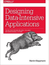 Martin Kleppmann: Designing Data-Intensive Applications: The Big Ideas Behind Reliable, Scalable, and Maintainable Systems (Affiliate)