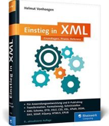 Einstieg in XML: Grundlagen, Praxis, Referenz von Helmut Vonhoegen bei Amazon (Affiliate)