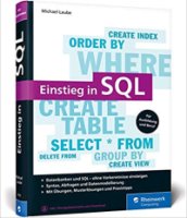 Einstieg in SQL: Für alle wichtigen Datenbanksysteme: MySQL, PostgreSQL, MariaDB, MS SQL. Ohne Vorkenntnisse einsteigen! (Affiliate)
