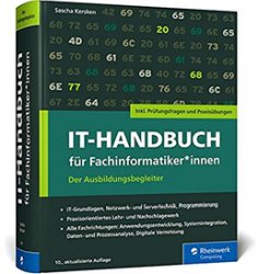 IT-Handbuch für Fachinformatiker*innen - Der Ausbildungsbegleiter von Sascha Kersken (Affiliate)
