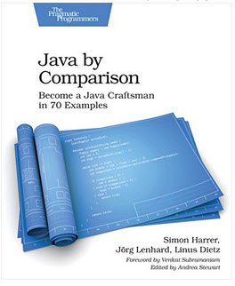 Java By Comparison: Become a Java Craftsman in 70 Examples