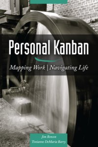 Personal Kanban: Mapping Work | Navigating Life (English Edition) eBook: Tonianne DeMaria Barry, Jim Benson: Amazon.de: Kindle-Shop (Affiliate)