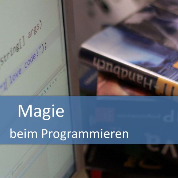 Magie beim Programmieren