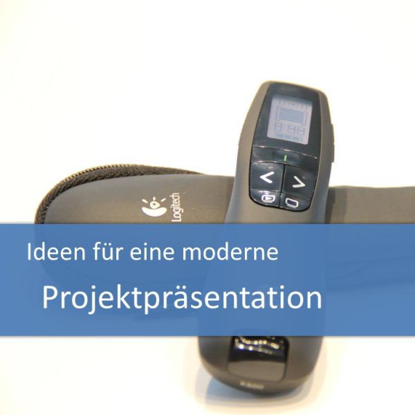 Ideen für eine moderne Projektpräsentation