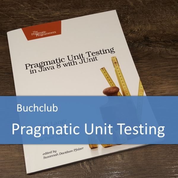 Buchclub zu Pragmatic Unit Testing in Java 8 with JUnit