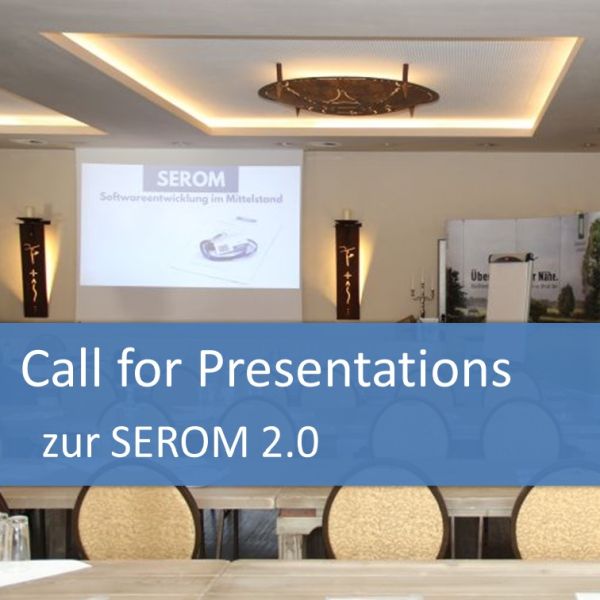 Call for Presentations zur SEROM 2017