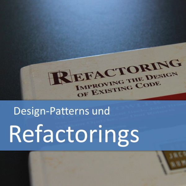 Design-Patterns und Refactorings
