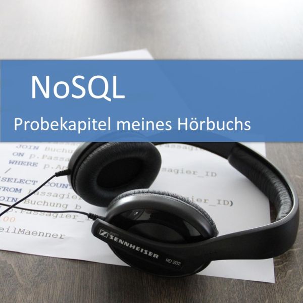 NoSQL - Probekapitel meines Hörbuchs