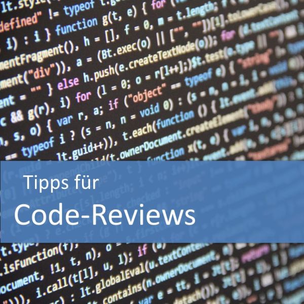 Tipps für Code-Reviews