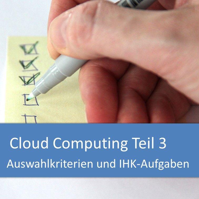Cloud Computing: Auswahlkriterien und IHK-Aufgaben