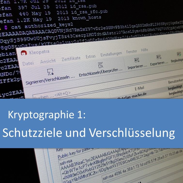 Kryptographie 1: Schutzziele und Verschlüsselung