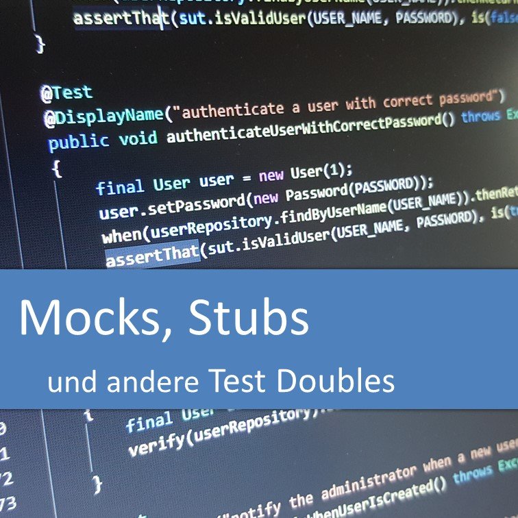 Mocks, Stubs und andere Test Doubles