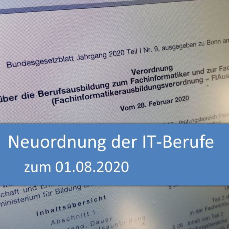 Neuordnung der IT-Berufe zum 01.08.2020