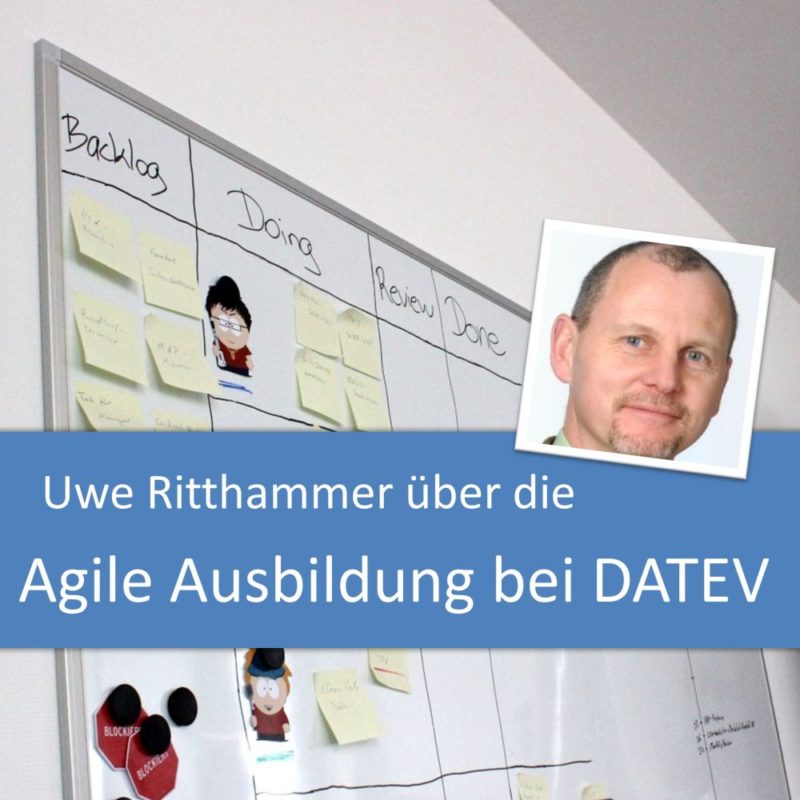 Uwe Ritthammer über die Agile Ausbildung bei DATEV