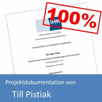 Projektdokumentation von Till Pistiak (mit 100% bewertet)