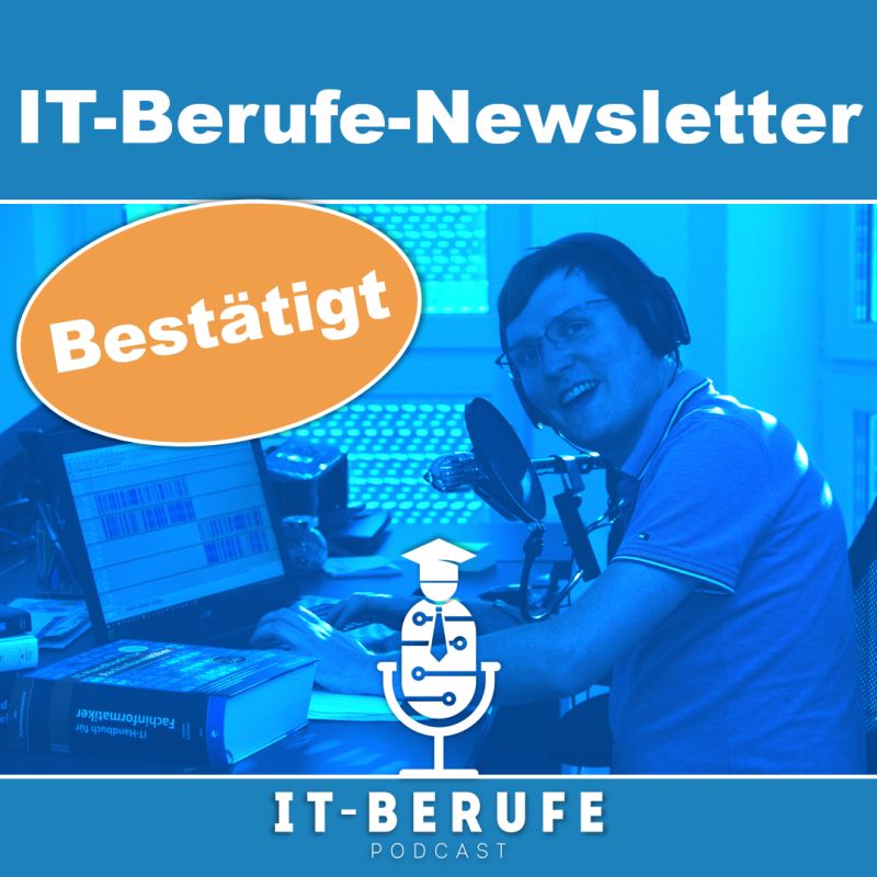 Anmeldung am IT-Berufe-Newsletter bestätigt