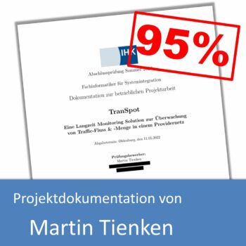 Projektdokumentation von Martin Tienken (mit 95% bewertet)