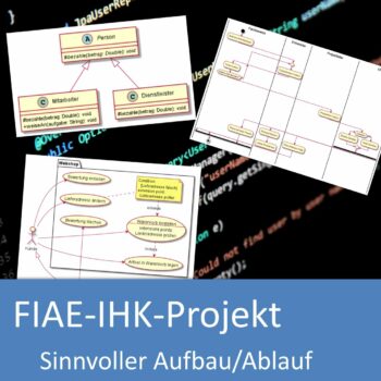 Sinnvoller Aufbau/Ablauf eines IHK-Projekts in der Anwendungsentwicklung