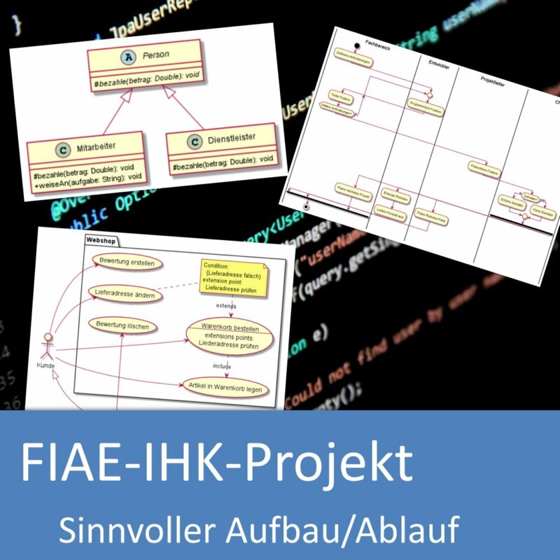 Sinnvoller Aufbau/Ablauf eines IHK-Projekts in der Anwendungsentwicklung