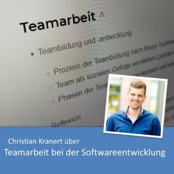Christian Kranert über Teamarbeit bei der Softwareentwicklung