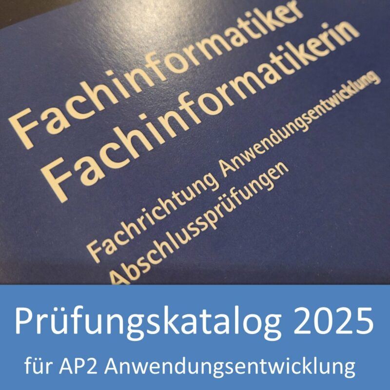 Prüfungskatalog 2025 für IHK-Prüfungen der IT-Berufe