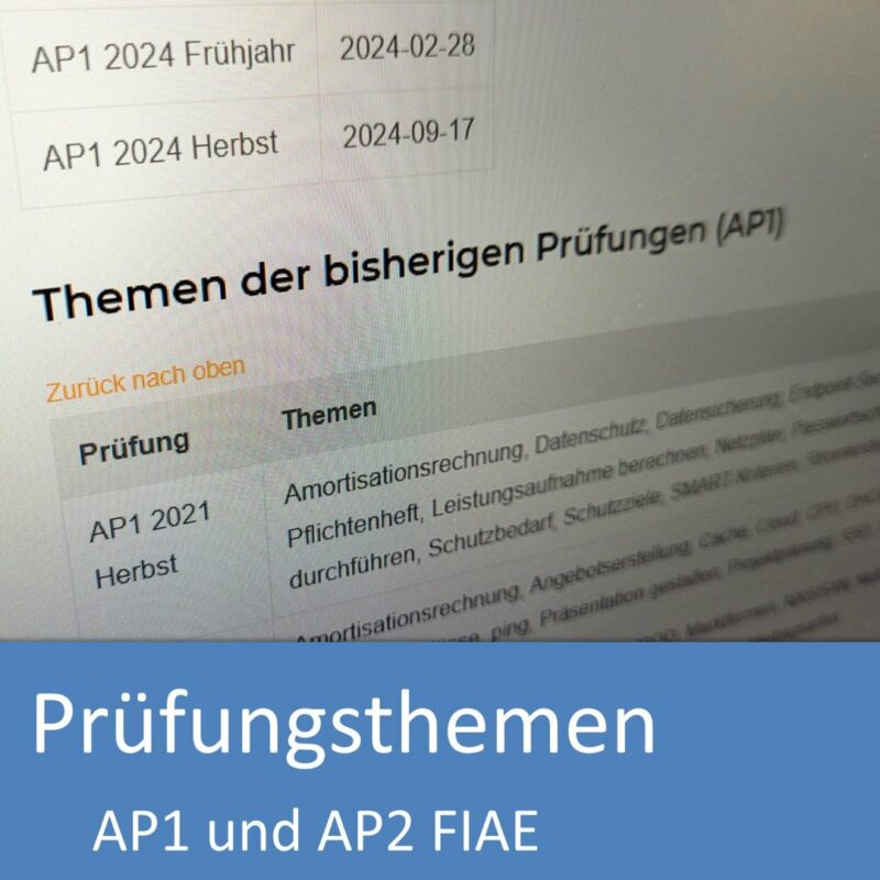 Themen der bisherigen IHK-Prüfungen für die IT-Berufe (AP1) und Fachinformatiker Anwendungsentwicklung (AP2)