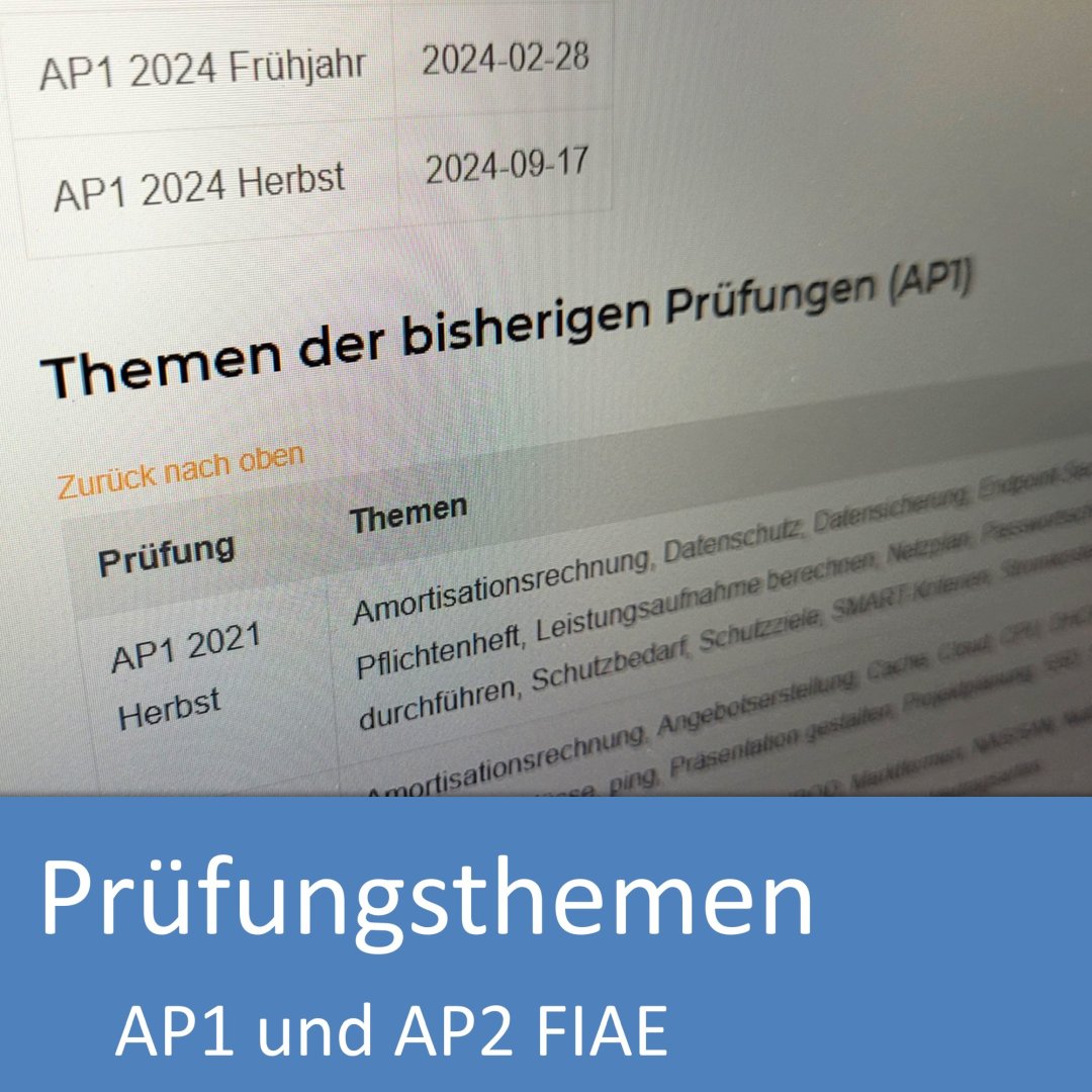 Themen der bisherigen IHK-Prüfungen für die IT-Berufe (AP1) und Fachinformatiker Anwendungsentwicklung (AP2)